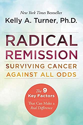 Radical Remission: Surviving Cancer Against All Odds