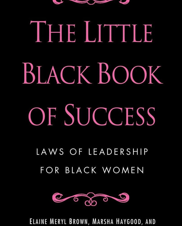 The Little Black Book of Success: Laws of Leadership for Black Women