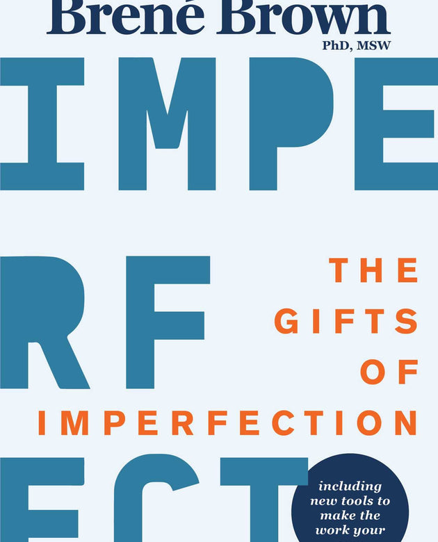 The Gifts of Imperfection: 10th Anniversary Edition: Features a new foreword and brand-new tools