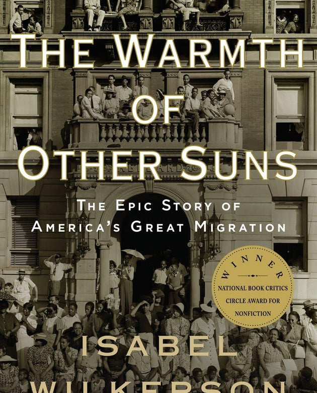 The Warmth of Other Suns: The Epic Story of America's Great Migration