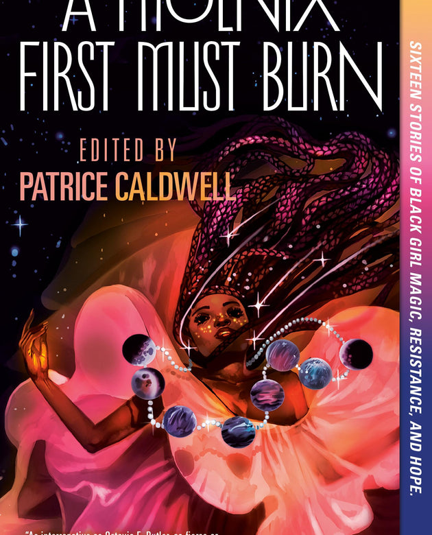 A Phoenix First Must Burn: Sixteen Stories of Black Girl Magic, Resistance, and Hope