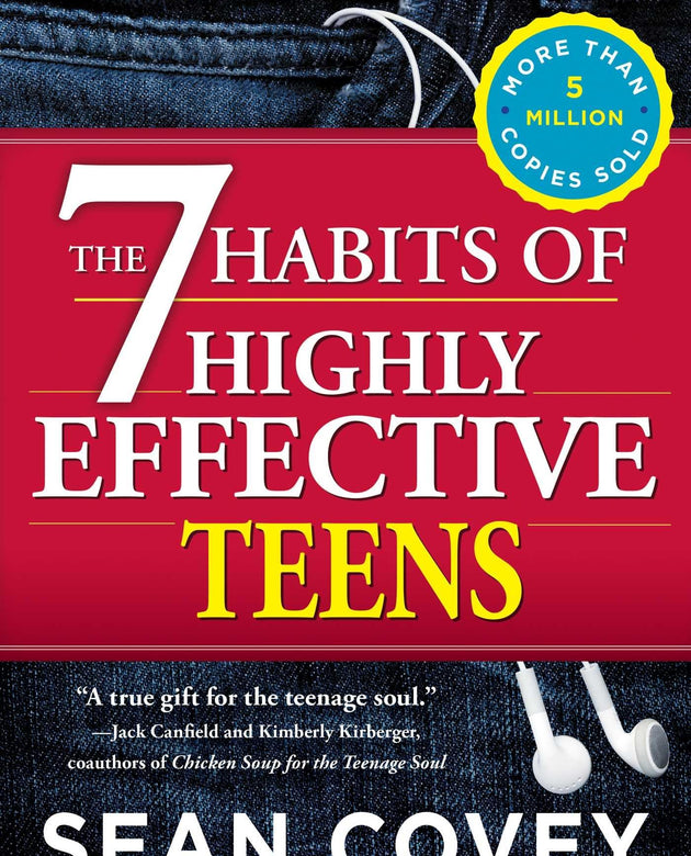 The 7 Habits of Highly Effective Teens