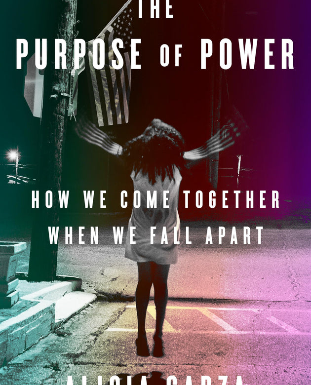 The Purpose of Power: How We Come Together When We Fall Apart